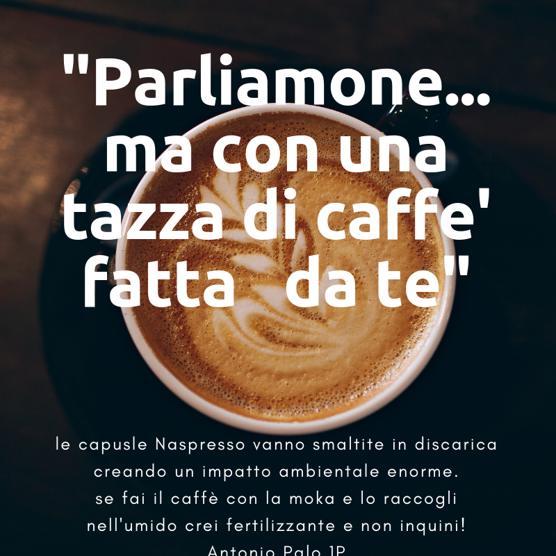 Quanto inquini per un caffè? - i lavori di 1M e 1 P